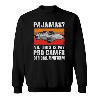 Pajamas No Pro Gamer Funny Video Games Boys Teens Gaming Sweatshirt - Thegiftio UK