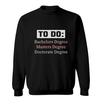 PhD Phd Graduate Doctorate Degree Cool Graduation Education Sweatshirt - Seseable