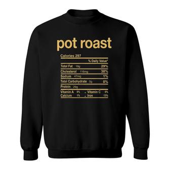 Pot Roast Nutrition Facts Funny Thanksgiving Christmas Sweatshirt - Seseable