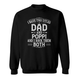 Pregnancy Reveal Poppi Two Titles Dad And Poppi Sweatshirt - Seseable