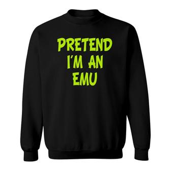 Pretend Im An Emu Halloween Costume Emu Bird Costume Sweatshirt - Thegiftio UK