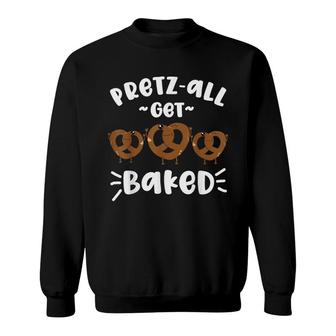 Pretzel Pun Funny Food Quote Pretzel Day Baked Munchies Meme Sweatshirt - Seseable