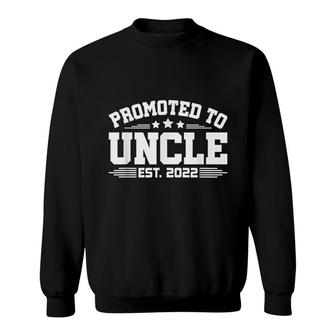 Promoted To Uncle Est 2022 For New Grandpa Sweatshirt - Seseable