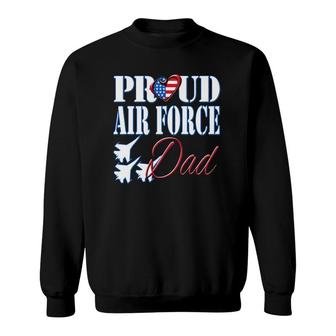 Proud Air Force Dad Us Heart Military Fathers Day Men Sweatshirt - Seseable