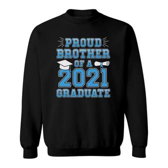 Proud Brother Of A 2021 Graduate School Graduation Family Sweatshirt - Seseable