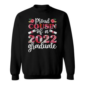 Proud Cousin Of A 2022 Graduate Fun Graduation Floral Sweatshirt - Seseable