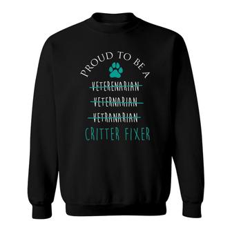 Proud Critter Fixer Funny Veterinarian Vet Tech Gift V2 Sweatshirt - Thegiftio UK