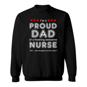 Proud Dad Gift From Awesome Nurse Daughter Fathers Day Gift Sweatshirt - Seseable