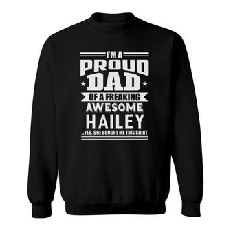 Proud Dad Of A Awesome Hailey Father Daughter Name Sweatshirt - Seseable