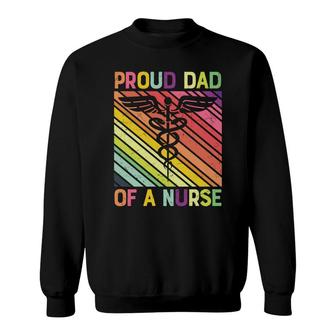 Proud Dad Of A Nurse Graphics Is Very Powful New 2022 Sweatshirt - Seseable