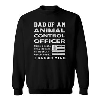Proud Dad Of An Animal Control Officer Father Usa Flag Papa Sweatshirt - Seseable