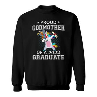 Proud Godmother Of A 2022 Graduate Unicorn Dabbing Gift Sweatshirt | Seseable UK
