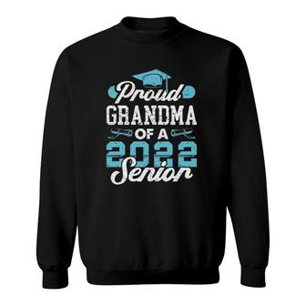 Proud Grandma Of A Class Of 2022 Senior Graduate Graduation Sweatshirt - Seseable