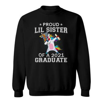 Proud Lil Sister Of A 2021 Graduate Unicorn Dabbing Gift Sweatshirt - Seseable