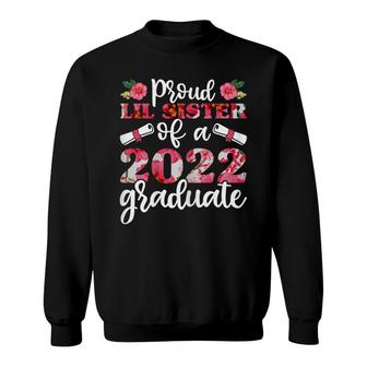 Proud Lil Sister Of A 2022 Graduate Graduation Floral Sweatshirt - Seseable