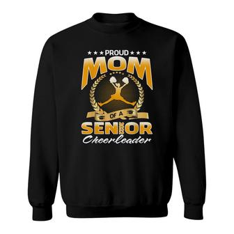 Proud Mom Of A 2022 Senior Cheerleader Sweatshirt - Seseable