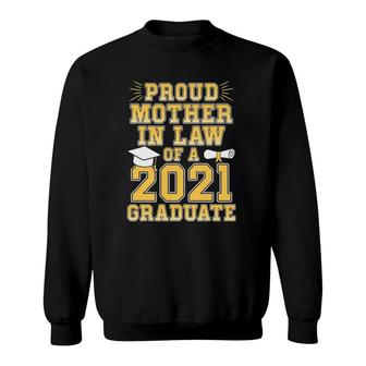 Proud Mother In Law Of A 2021 Graduate School Graduation Sweatshirt - Seseable