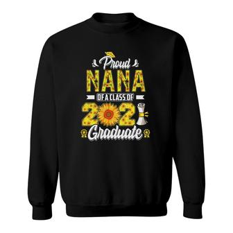 Proud Nana Of A Class Of 2021 Graduate Senior 21 Sunflower Sweatshirt - Seseable