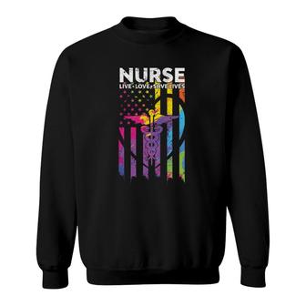 Proud Nurse Live Love Save Lives Doctors Nursing Gift Sweatshirt - Seseable