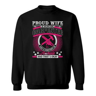 Proud Wife Of An Awesome Carpenter Sweatshirt | Mazezy