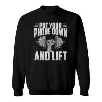 Put Your Phone Down And Lift Gym Etiquette Fitness Rules Fun Sweatshirt | Mazezy