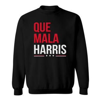 Que Mala Harris Anti Kamala Harris Joe Biden Border Protest Sweatshirt - Thegiftio