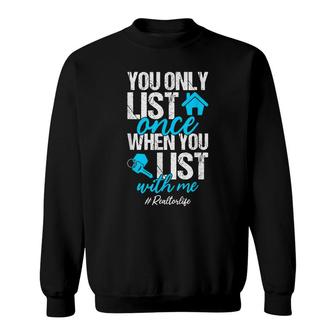 Realtor Life Funny Real Estate Agent Sold Quote Sweatshirt - Seseable