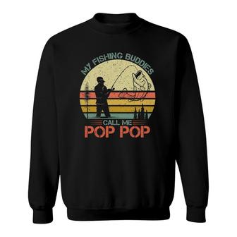 Retro Fishing Fisherman - My Fishing Buddies Call Me Pop-Pop Sweatshirt - Seseable