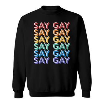 Retro Say Gay Vintage Rainbow Lgbtq Pride Florida Say Gay Sweatshirt - Seseable