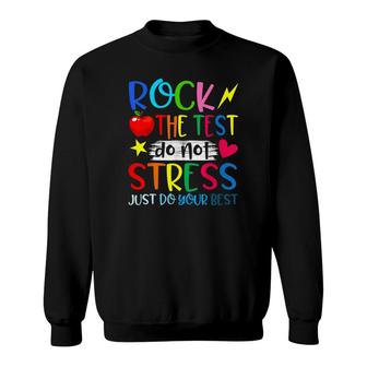 Rock The Test Teacher Test Day Testing Day Funny Teacher Sweatshirt - Seseable