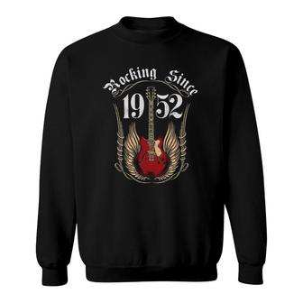 Rocking Since 1952 70 Years Old Birthday Gift Sweatshirt - Seseable