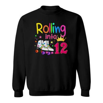 Rolling Into 12 Roller Skater 12Th Birthday 12 Years Old Sweatshirt - Seseable