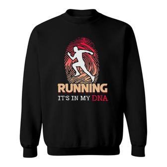Running Its In My Dna Runner Marathon Race Track And Field Sweatshirt | Mazezy