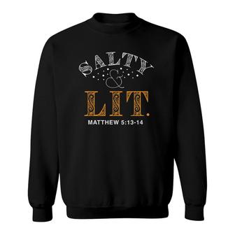 Salty And Lit Christian Bible Verse Religious Tee Sweatshirt - Seseable