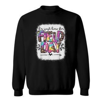 School Field Day Teacher Im Just Here For Field Day Bleach Sweatshirt - Thegiftio UK