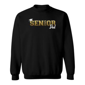 Senior Dad Class Of 2021 Graduate Proud Father Graduation Sweatshirt - Seseable