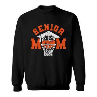 Senior Mom 2022 Basketball Class Of 2022 Graduate Women Boys Sweatshirt - Seseable