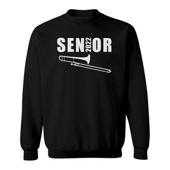 Senior Trombone Class Of 2022 Marching Band Graduate 2022 Ver2 Sweatshirt - Seseable