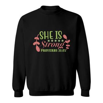 She Is Strong Proverbs 3125 Bible Verse Graphic Christian Sweatshirt - Seseable