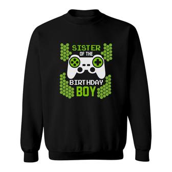 Sister Of The Birthday Boy Matching Video Gamer Green Sweatshirt - Seseable