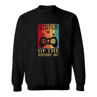 Sister Of The Birthday Boy Matching Video Gamer Vintage Sweatshirt - Seseable
