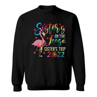 Sisters Weekend Trip 2022 Sisters On The Loose Sweatshirt - Thegiftio UK