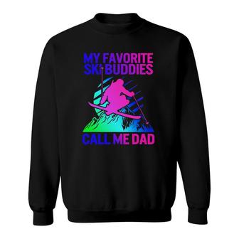 Ski Dad Fathers Day Favorite Ski Buddies Call Me Dad Sweatshirt - Seseable
