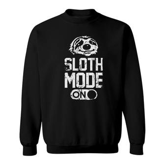 Sloth Mode On Animal 2022 Trend Sweatshirt - Seseable