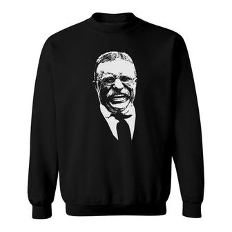 Smiling Teddy Roosevelt Sweatshirt | Mazezy