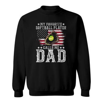 Softball Dad My Favorite Softball Player Calls Me Dad Sweatshirt - Seseable