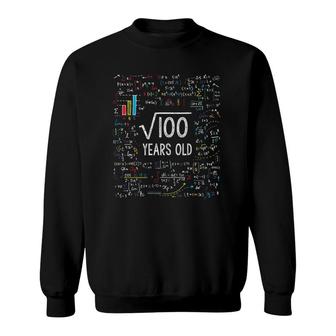 Square Root Of 100 10Th Birthday 10 Years Old Gifts Math Bday Sweatshirt - Seseable