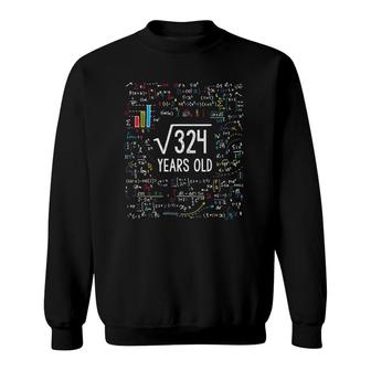 Square Root Of 324 18Th Birthday 18 Years Old Gifts Math Bday Sweatshirt - Seseable