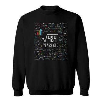 Square Root Of 484 22Nd Birthday 22 Years Old Gifts Math Bday Sweatshirt - Seseable
