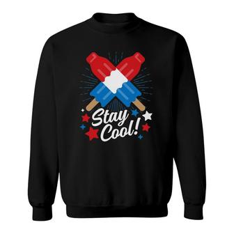 Stay Cool Popsicle Funny 4Th Of July Independence Day Gift Sweatshirt